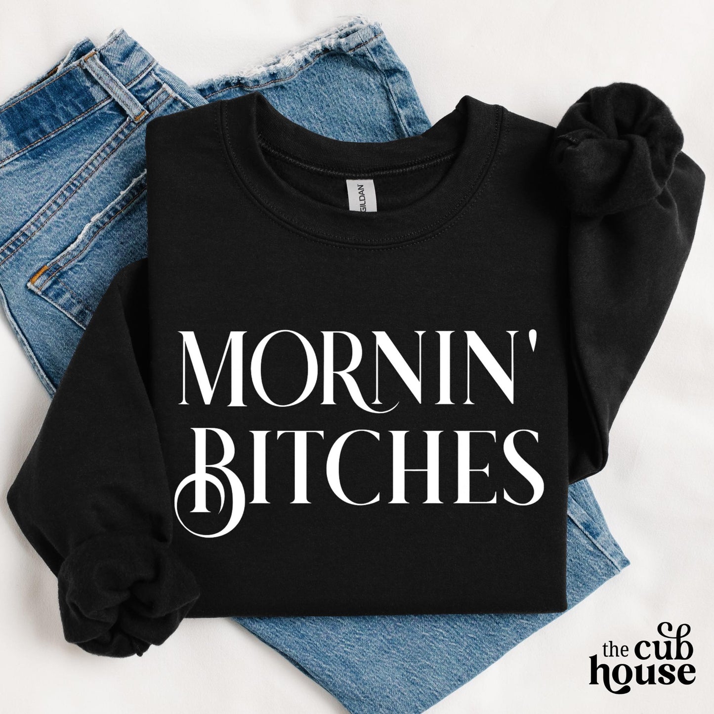Graphics • Mornin' Bitches (0035)