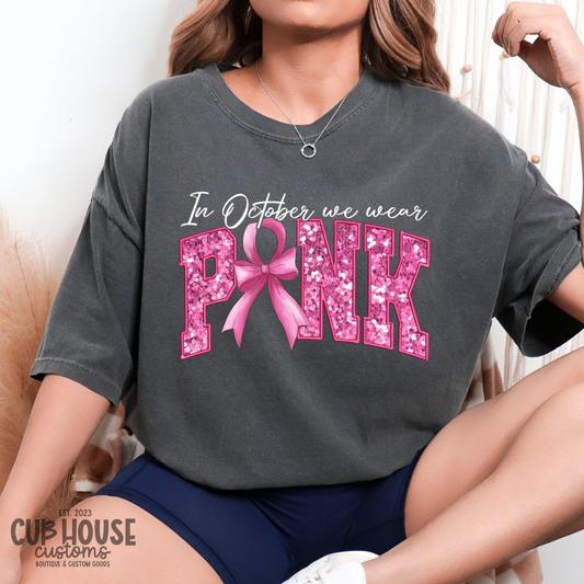 BREAST CANCER AWARENESS • IN OCTOBER WE WEAR PINK