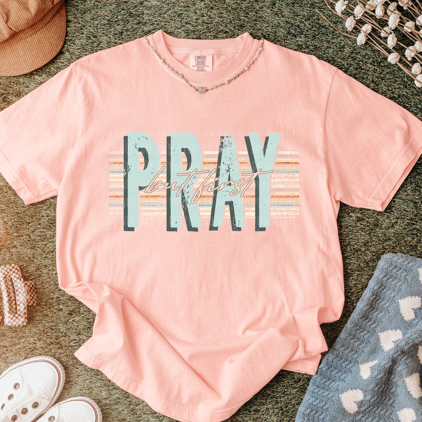 FAITH & INSPIRATION • BUT FIRST PRAY