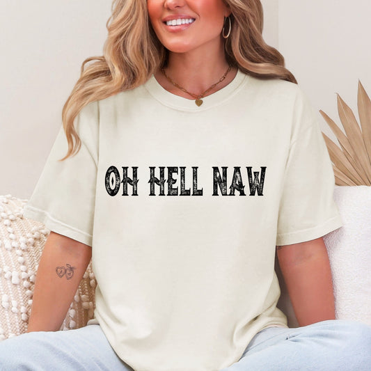 Humor & Sarcasm • Oh Hell Naw