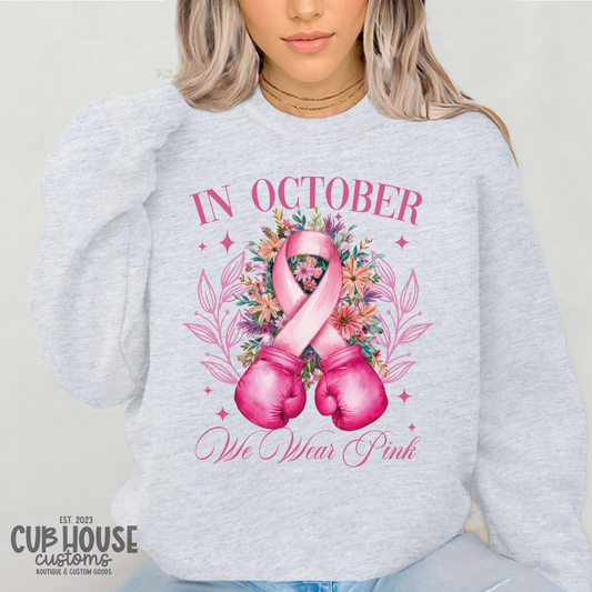 BREAST CANCER AWARENESS • IN OCTOBER WE WEAR PINK
