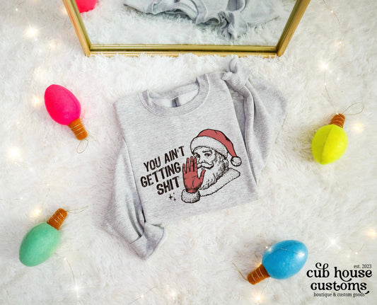 CHRISTMAS & WINTER • YOU AIN’T GETTIN SHIT