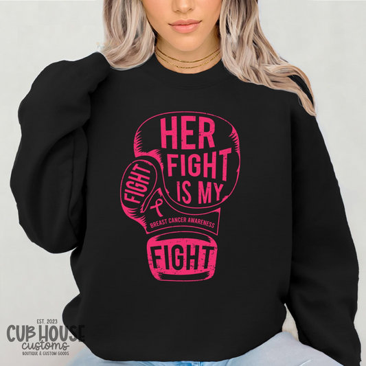 BREAST CANCER AWARENESS • HER FIGHT IS MY FIGHT