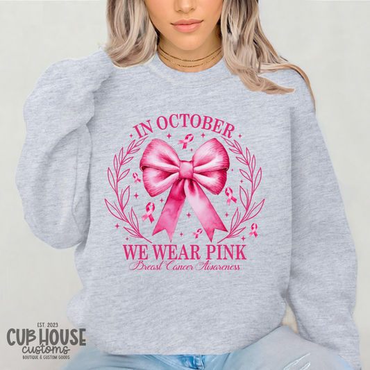 BREAST CANCER AWARENESS • IN OCTOBER WE WEAR PINK