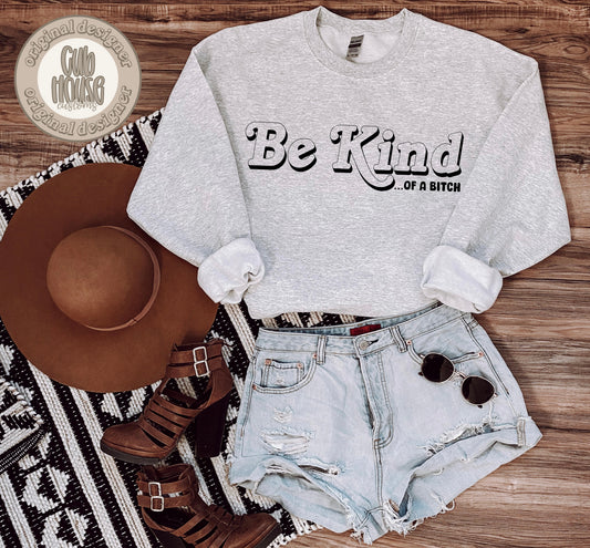 HUMOR & SARCASM • BE KIND OF A BITCH