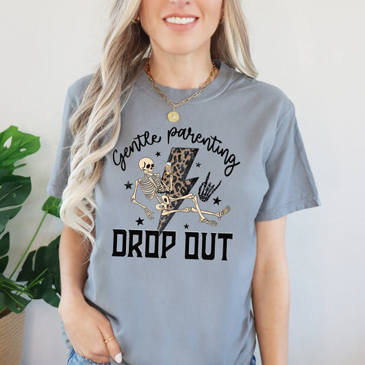HUMOR & SARCASM • GENTLE PARENTING DROP OUT