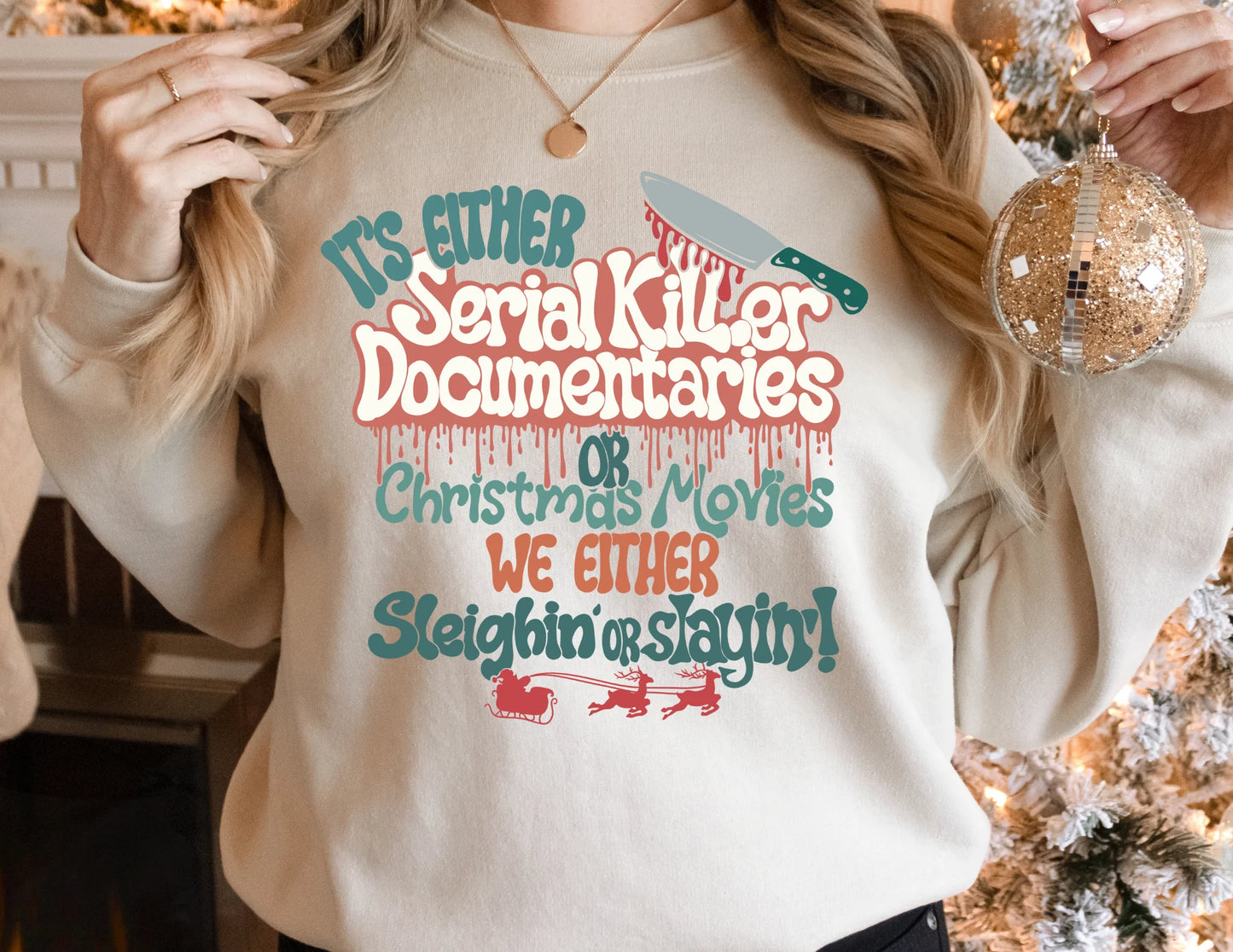 CHRISTMAS & WINTER • SLEIGHIN' OR SLAYIN'