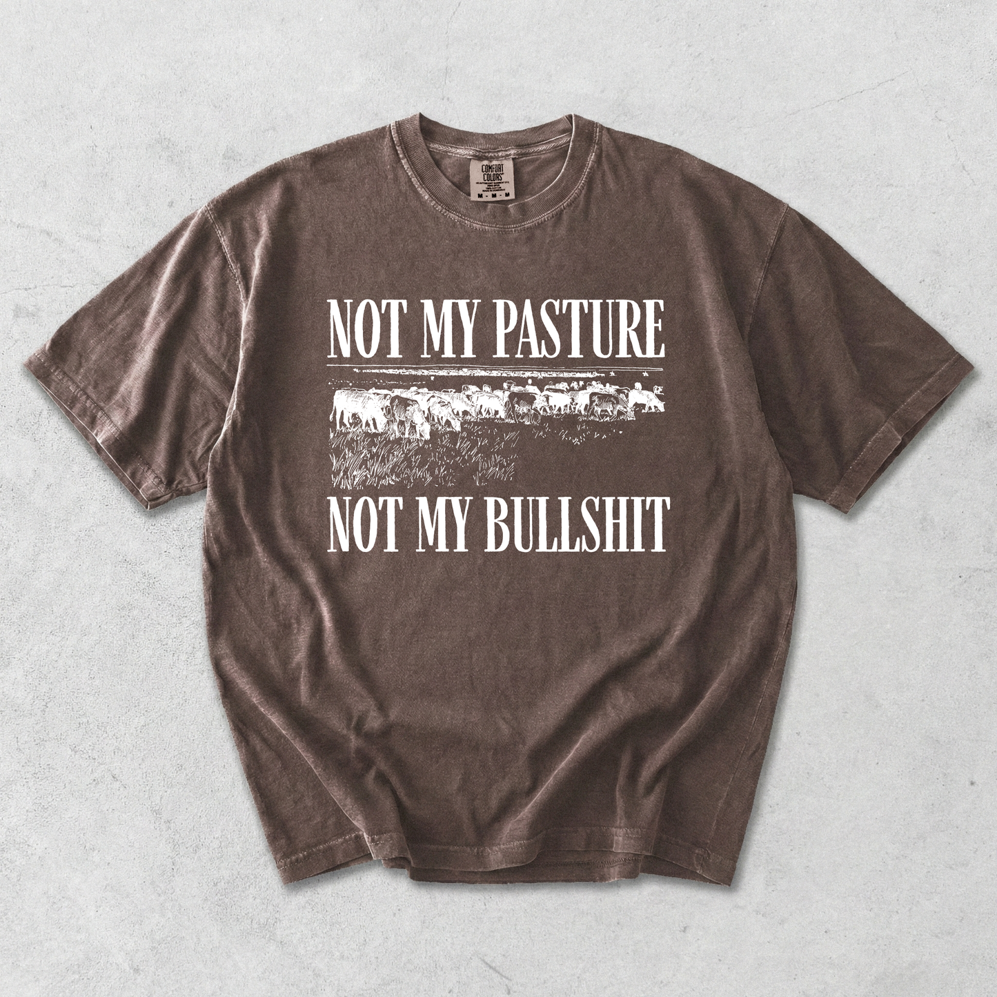 Graphics • Not My Pasture, Not My Bullshit (0213)