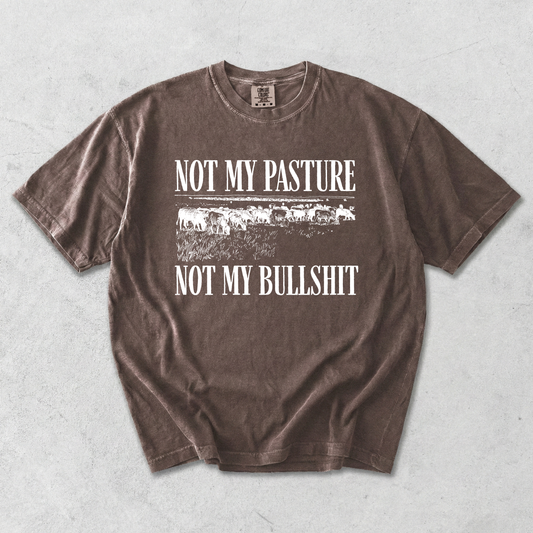Graphics • Not My Pasture, Not My Bullshit (0213)